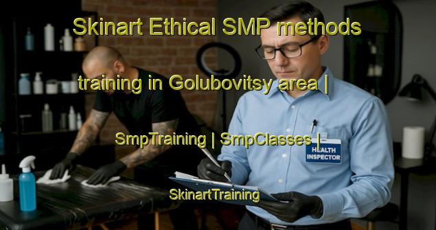 Skinart Ethical SMP methods training in Golubovitsy area | SmpTraining | SmpClasses | SkinartTraining-Russian Federation